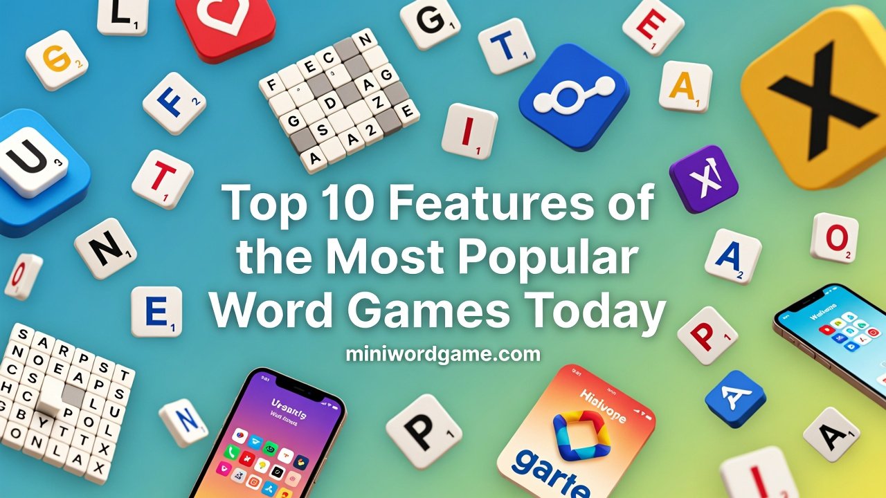 Top 10 Features of the Most Popular Word Games Today — colorful word puzzle tiles on a screen